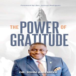 The Power of Gratitude: Developing a Lifestyle of Gratitude