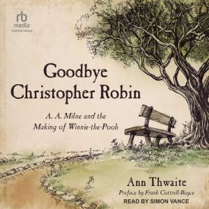 Goodbye Christopher Robin, Ann Thwaite
