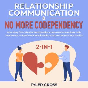 Relationship Communication  No More ..., Tyler Cross
