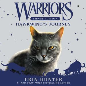 Warriors Super Edition Hawkwings Jo..., Erin Hunter