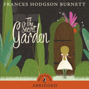 The Secret Garden, Frances Hodgson Burnett
