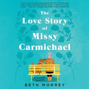 The Love Story of Missy Carmichael, Beth Morrey