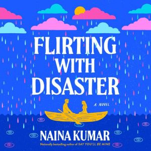 Flirting With Disaster, Naina Kumar