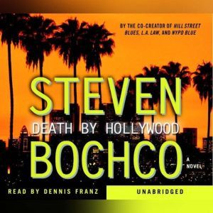 Death By Hollywood, Steven Bochco