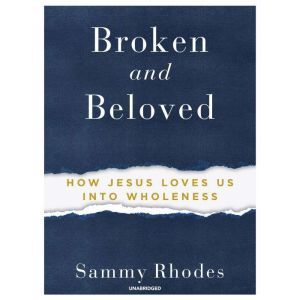 Broken and Beloved, Sammy Rhodes