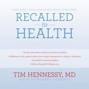 Recalled to Health, Tim Hennessy, MD