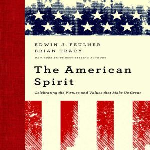 The American Spirit, Ed Feulner