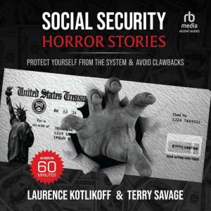 Social Security Horror Stories, Laurence J. Kotlikoff