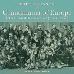 Grandmama of Europe, Theo Aronson