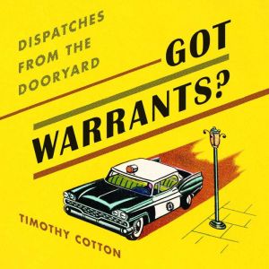 Got Warrants?, Timothy A. Cotton