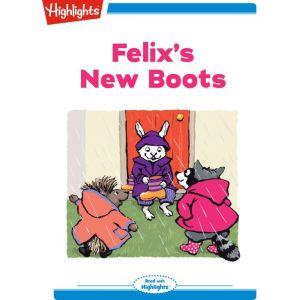 Felixs New Boots, Nancy E. WalkerGuye
