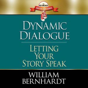 Dynamic Dialogue, William Bernhardt