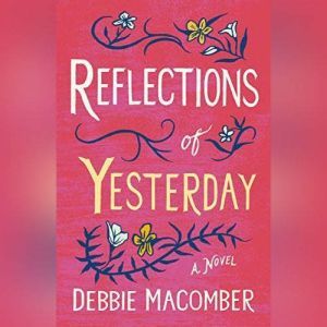 Reflections of Yesterday, Debbie Macomber