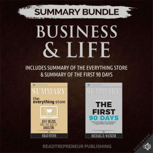 Summary Bundle: Business & Life | Readtrepreneur Publishing: Includes Summary of The Everything Store & Summary of The First 90 Days, Readtrepreneur Publishing