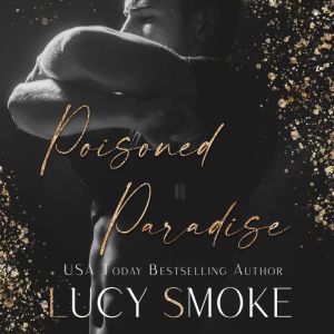 Poisoned Paradise, Lucy Smoke