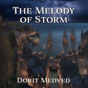 The Melody of Storm, Dorit Medved