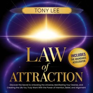 Law of Attraction, Tony Lee