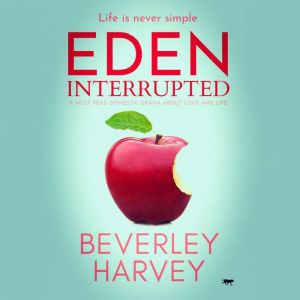 Eden Interrupted, Beverley Harvey