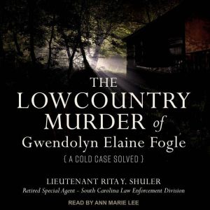 The Lowcountry Murder of Gwendolyn El..., Retired Special Agent Shuler