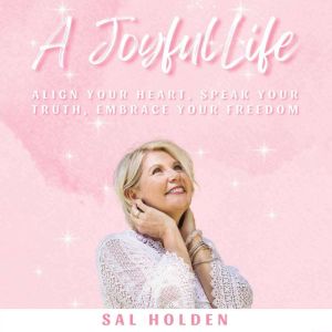 A Joyful Life, Sally Holden