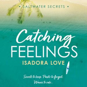 Catching Feelings, Isadora Love