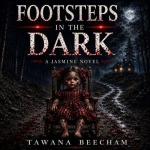 Footsteps In The Dark, Tawana Beechsm