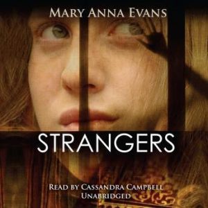 Strangers, Mary Anna Evans