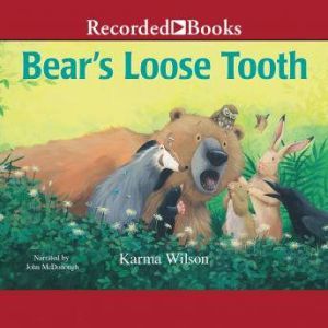 Bear's Loose Tooth, Karma Wilson
