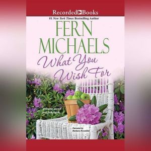 What You Wish For, Fern Michaels