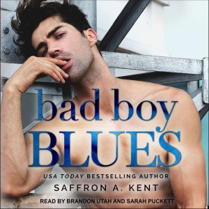 Bad Boy Blues, Saffron A. Kent