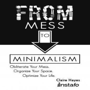 From Mess to Minimalism, Instafo