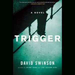 Trigger, David Swinson