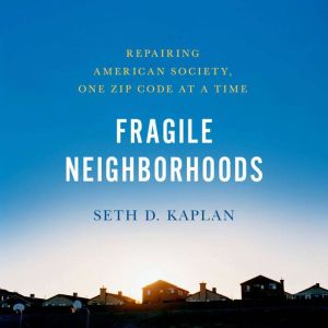 Fragile Neighborhoods, Seth D. Kaplan