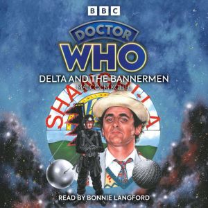 Doctor Who: Delta and the Bannermen: 7th Doctor Novelisation