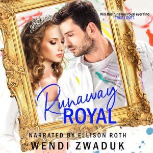 Runaway Royal, Wendi Zwaduk
