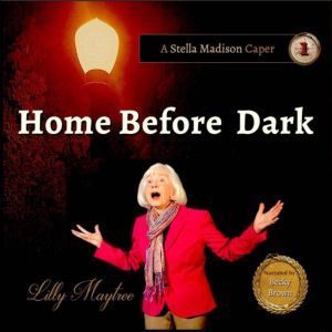 Home Before Dark, Lilly Maytree