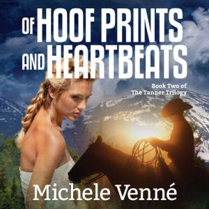Of Hoof Prints and Heartbeats, Michele Venne