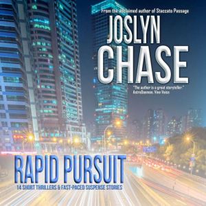 Rapid Pursuit: 14 Short Thrillers & Fast-Paced Suspense Stories