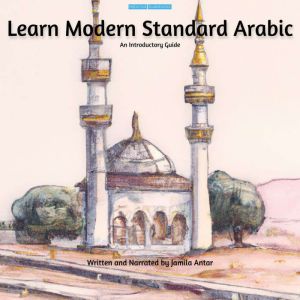 Learn Modern Standard Arabic, Jamila Antar