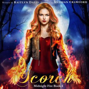 Scorch Midnight Fire Book 4, Kaitlyn Davis