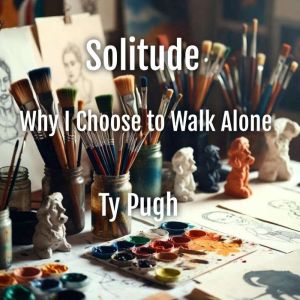 Solitude, Ty Pugh