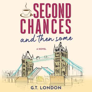 Second Chances and Then Some: A Novel