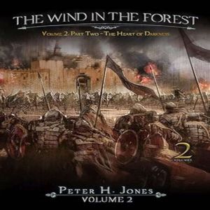 The Wind in the Forest: Book Two: The Heart of Darkness