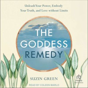 The Goddess Remedy, Suzin Green