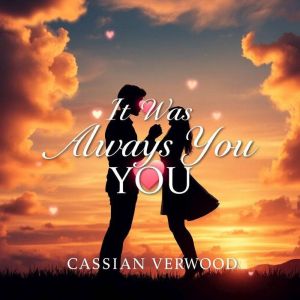 It Was Always You: Secrets Behind True Connection: "Elevate your understanding of relationships! Access engaging audio lessons