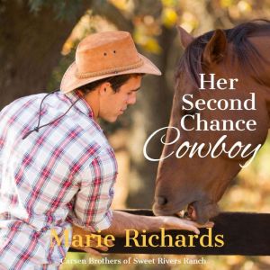 Her Second Chance Cowboy  A Sweet Cl..., Marie Richards