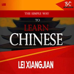 The Simple Way to Learn Chinese, Lei Xiangjian