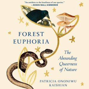 Forest Euphoria, Patricia Ononiwu Kaishian