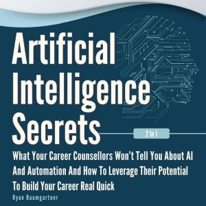 Artificial Intelligence Secrets 2 in ..., Ryan Baumgartner