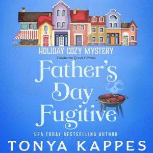 Fathers Day Fugitive, Tonya Kappes